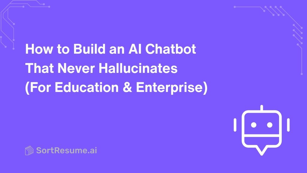 How to Build an AI Chatbot That Never Hallucinates (For Education & Enterprise) 1 How to Build an AI Chatbot That Never Hallucinates (For Education & Enterprise)